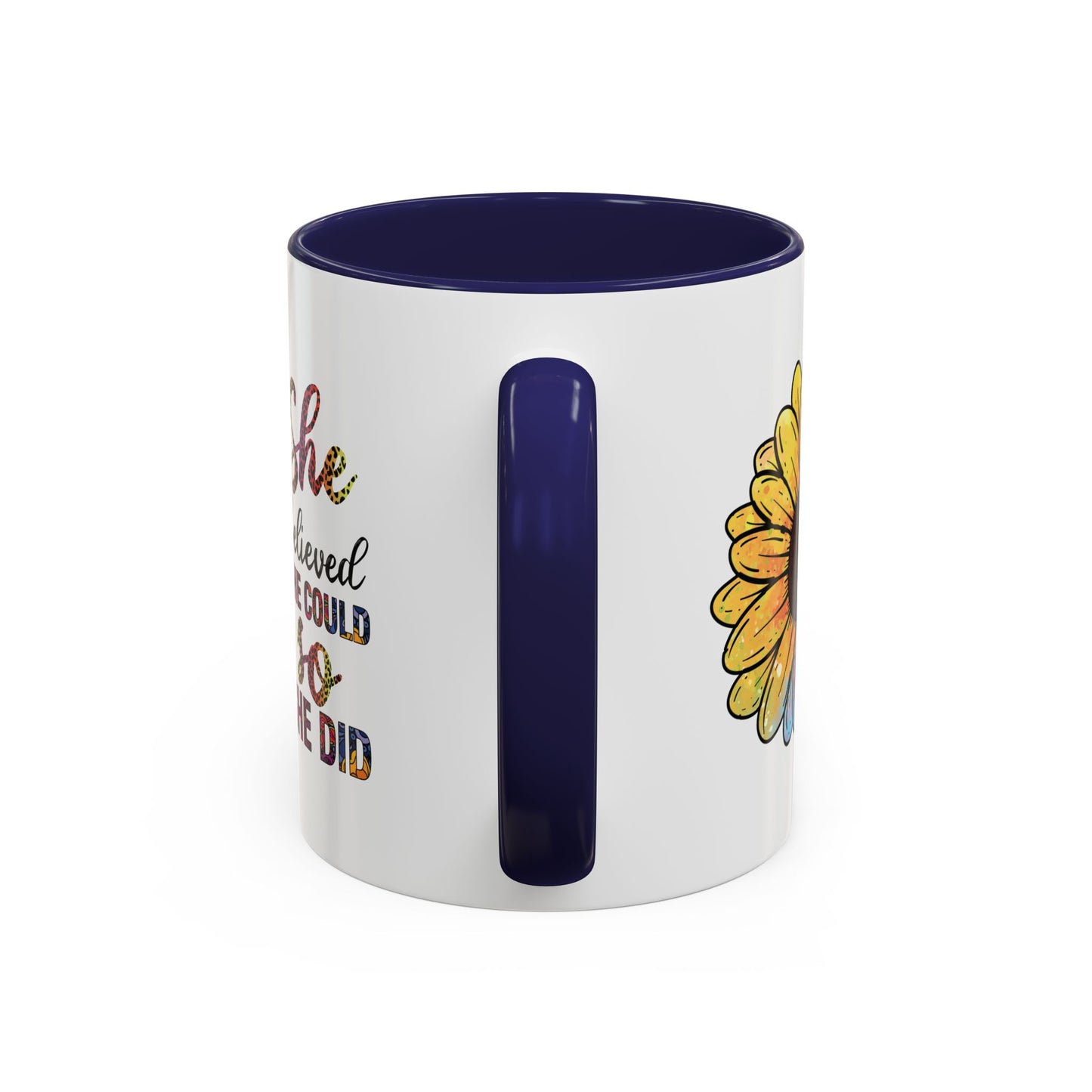 She Believed She Could Accent Coffee Mug
