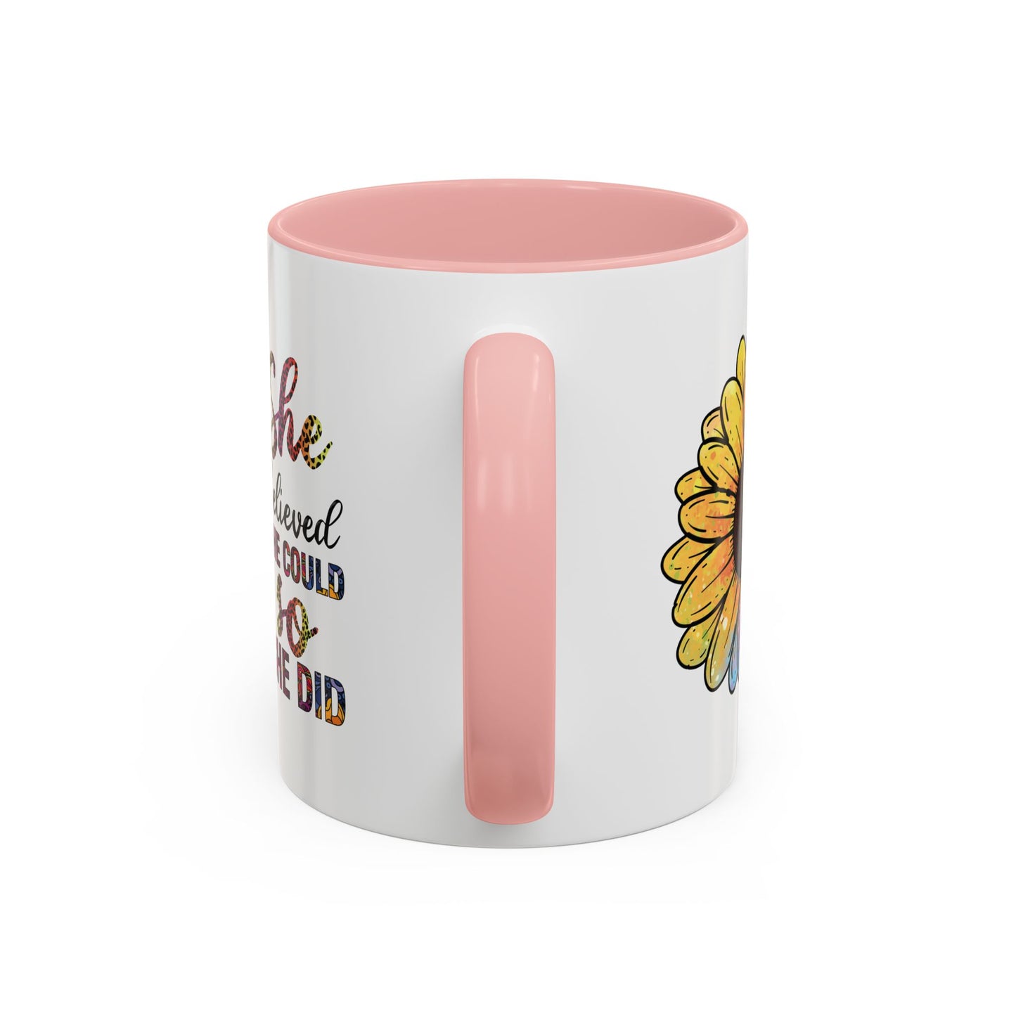 She Believed She Could Accent Coffee Mug