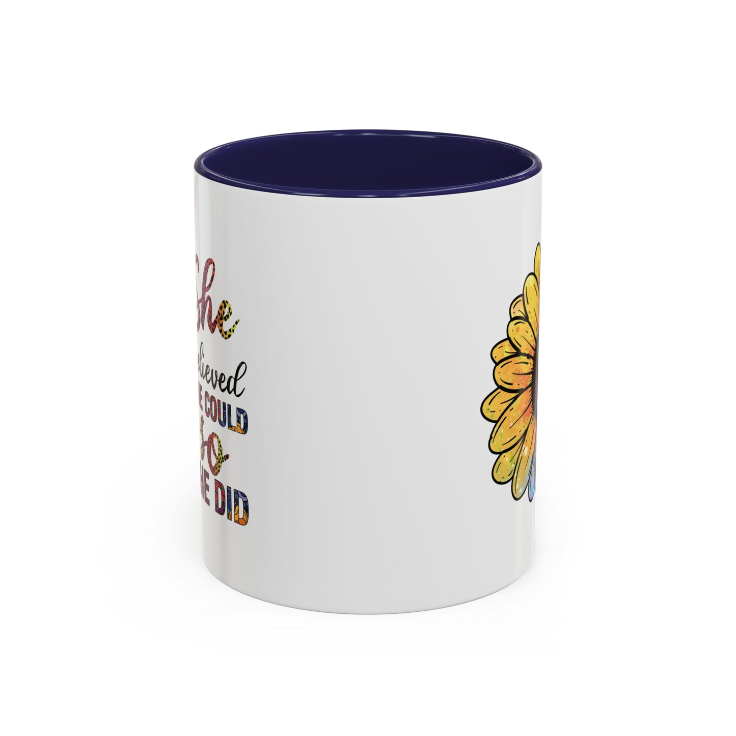 She Believed She Could Accent Coffee Mug