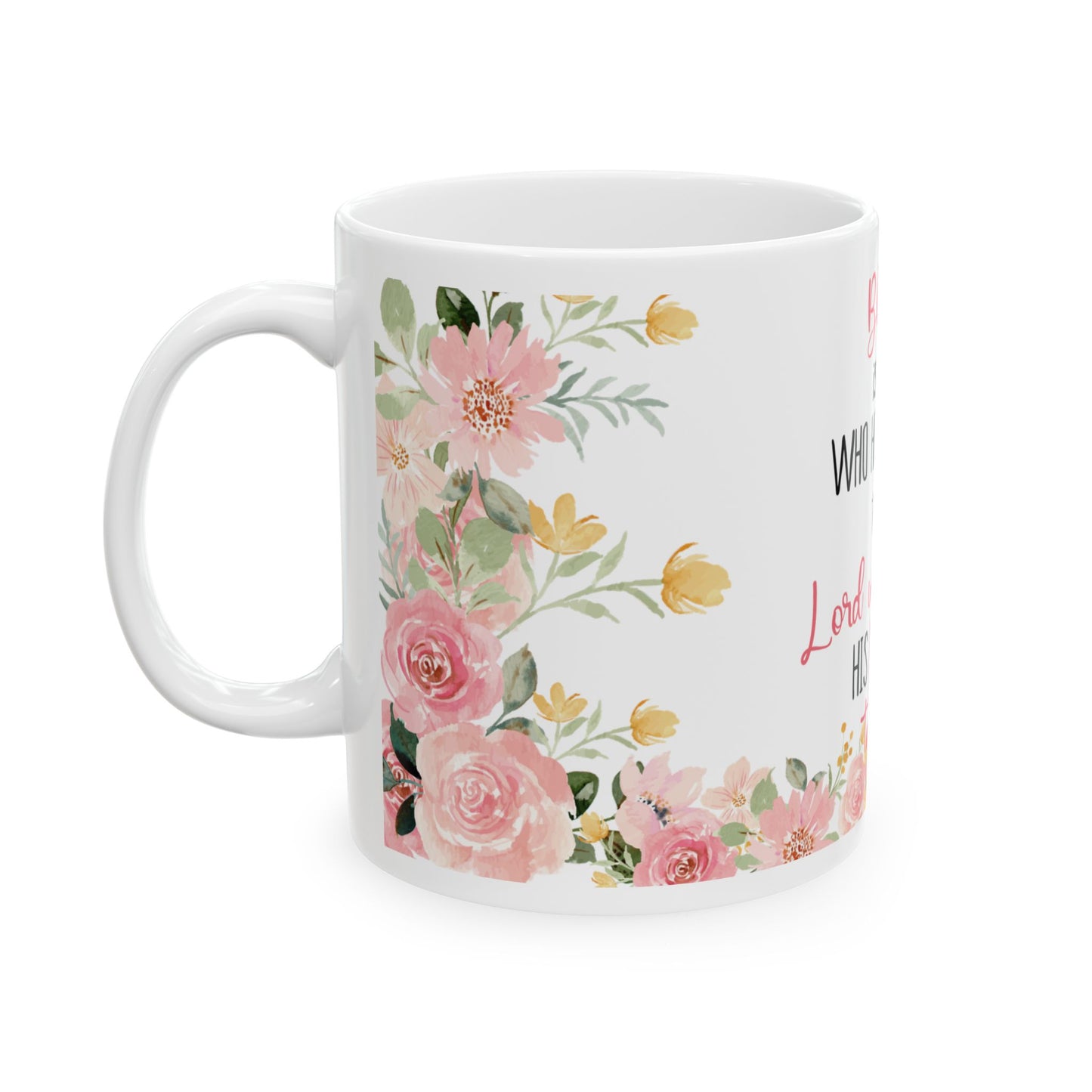 Floral Inspirational Ceramic Mug - Perfect Gift for Her, Motivational Coffee Cup, Blessed Quote Mug, Mother’s Day, Birthday Gift