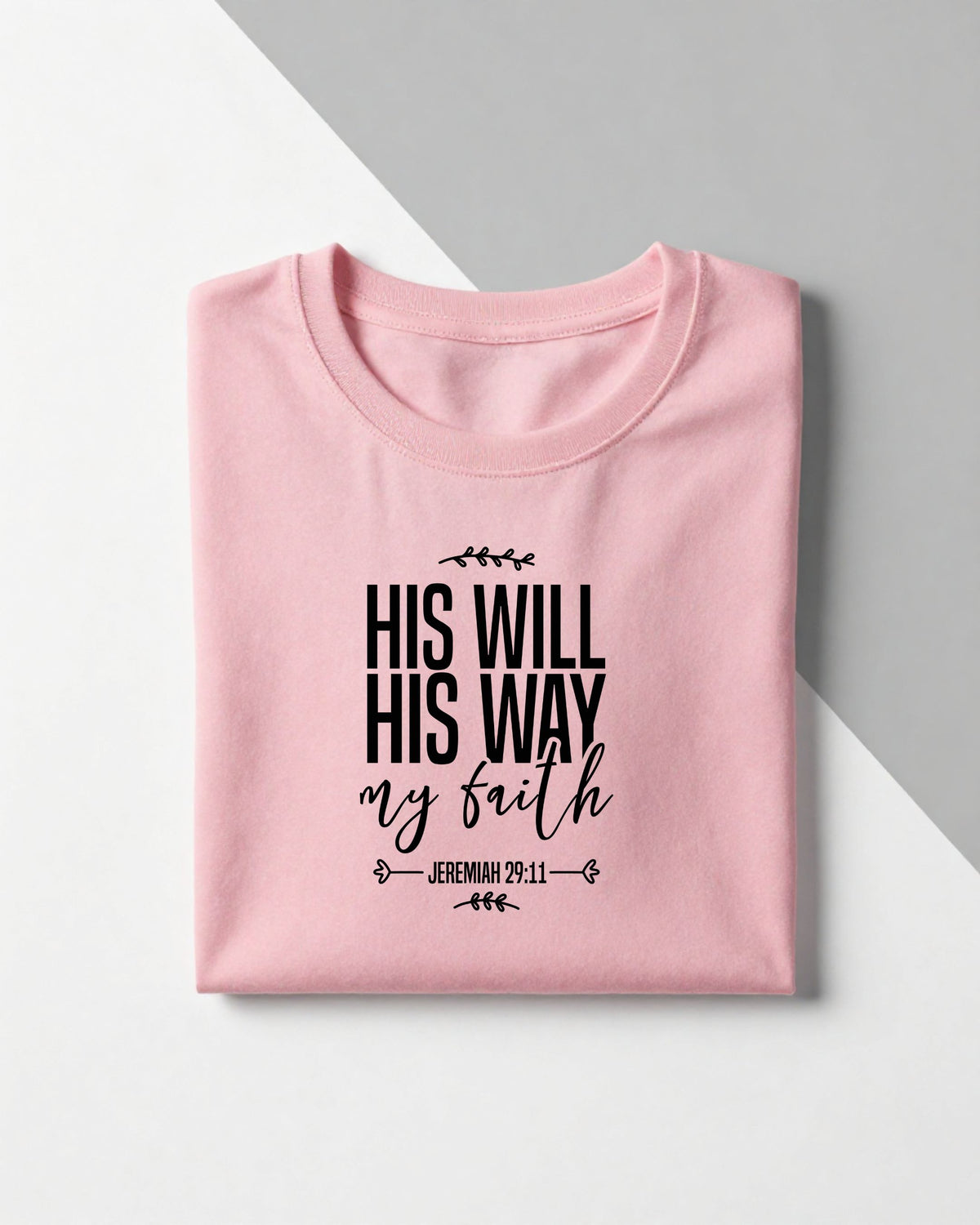 His Will His Way My Faith Christian Tee folded pink t-shirt mockup