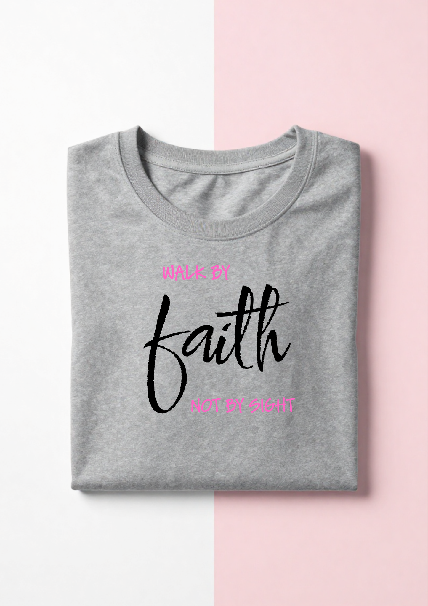 Walk by Faith, not by Sight