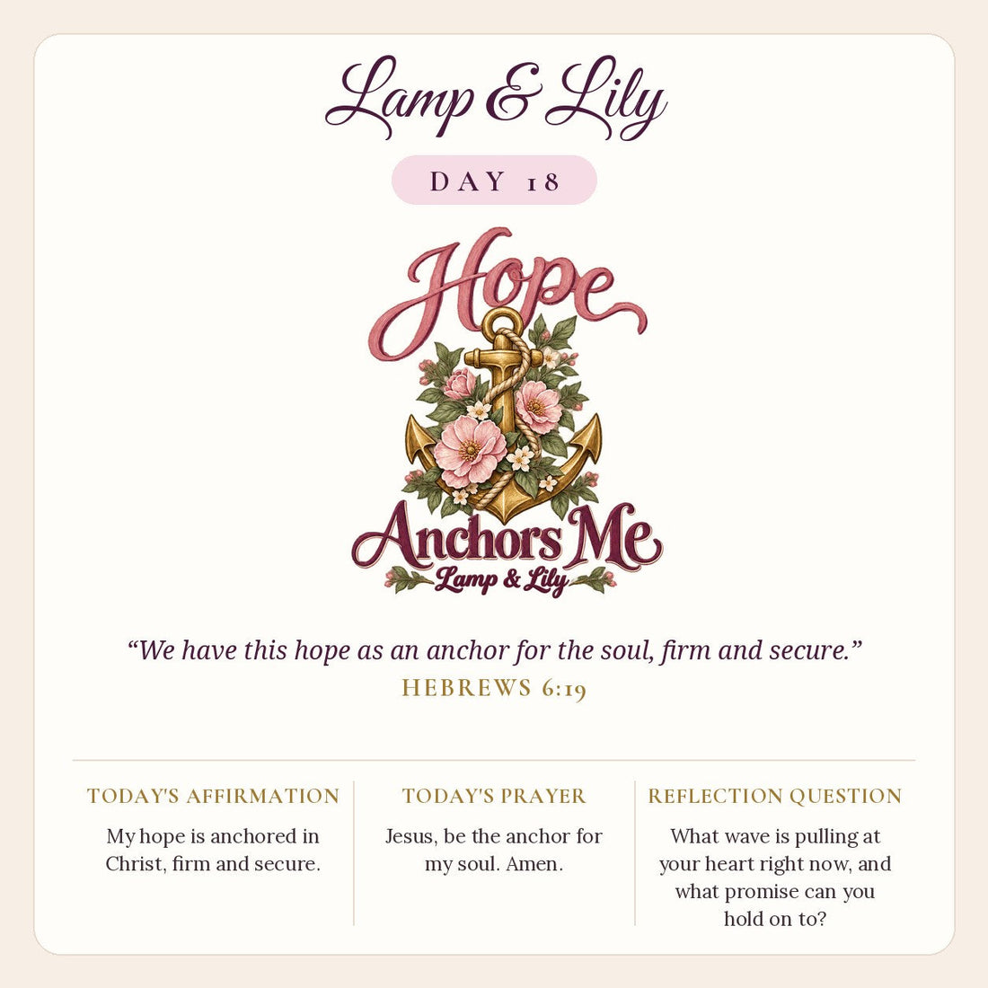 Lamp & Lily Day 18: Hope Anchors Me devotional graphic featuring a gold anchor wrapped in rope and pink roses, lettered Hope Anchors Me, with Hebrews 6:19.