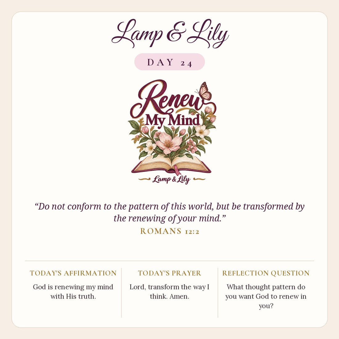 Lamp & Lily Day 24: Renew My Mind devotional graphic featuring an open Bible with pink blossoms and a butterfly, lettered Renew My Mind, with Romans 12:2.