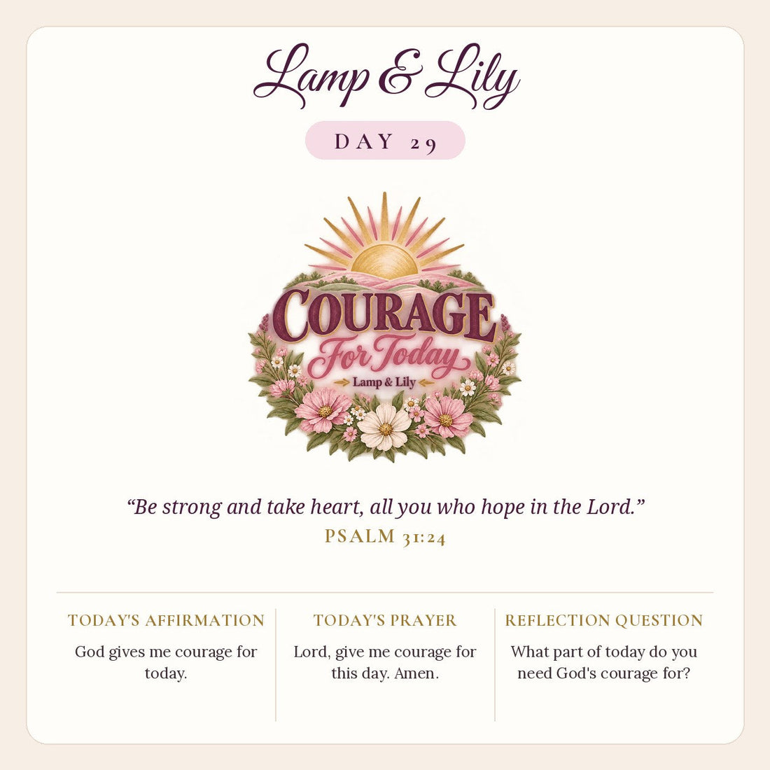 Lamp & Lily Day 29: Courage For Today devotional graphic featuring a golden sunrise over a pink floral wreath, lettered Courage For Today, with Psalm 31:24.