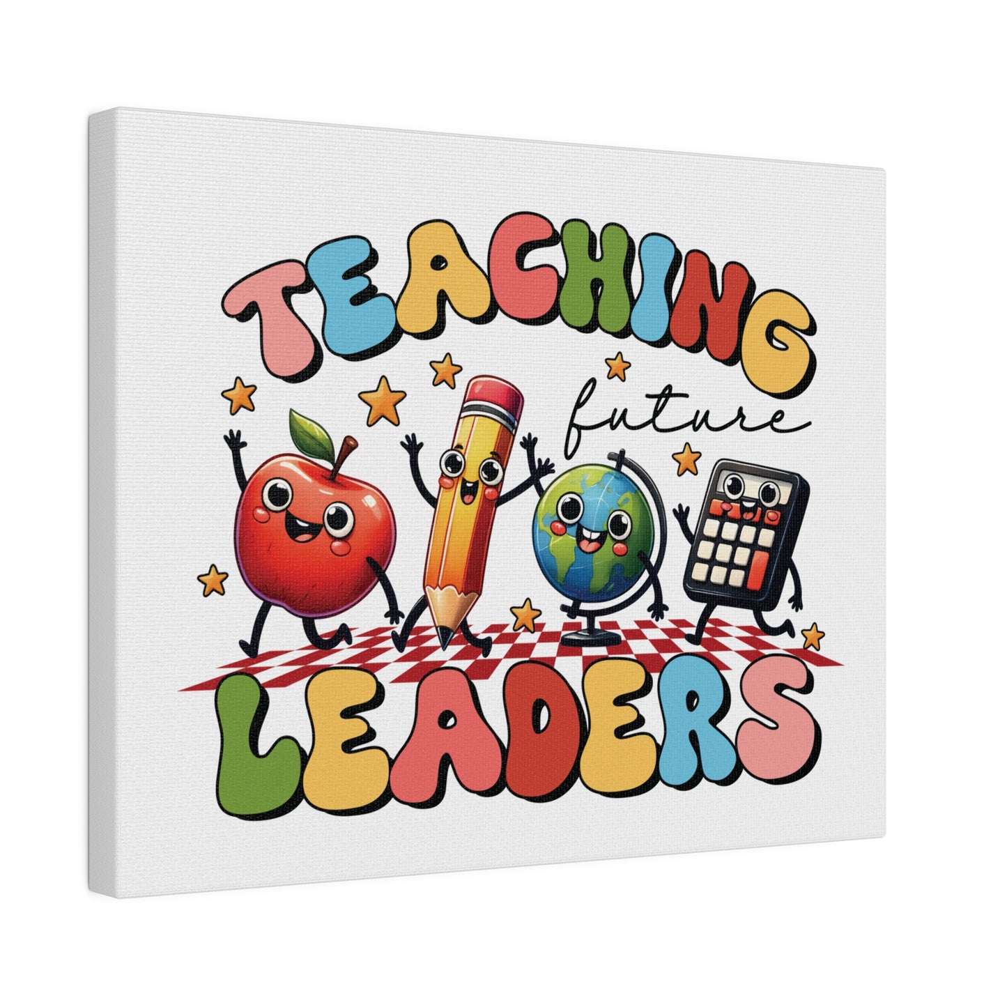 Teaching Leaders  Matte Canvas, Stretched, 0.75"