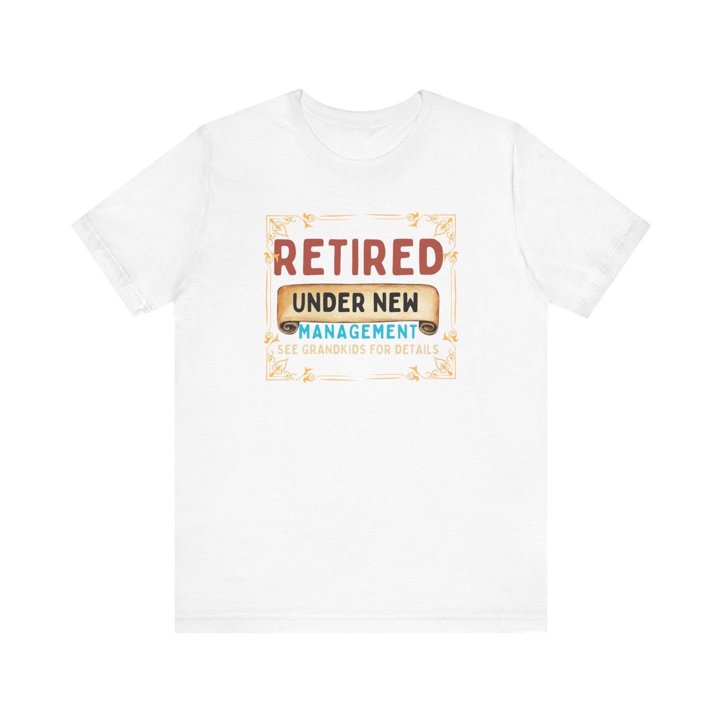 Retired under New Mgmt  Short Sleeve Tee