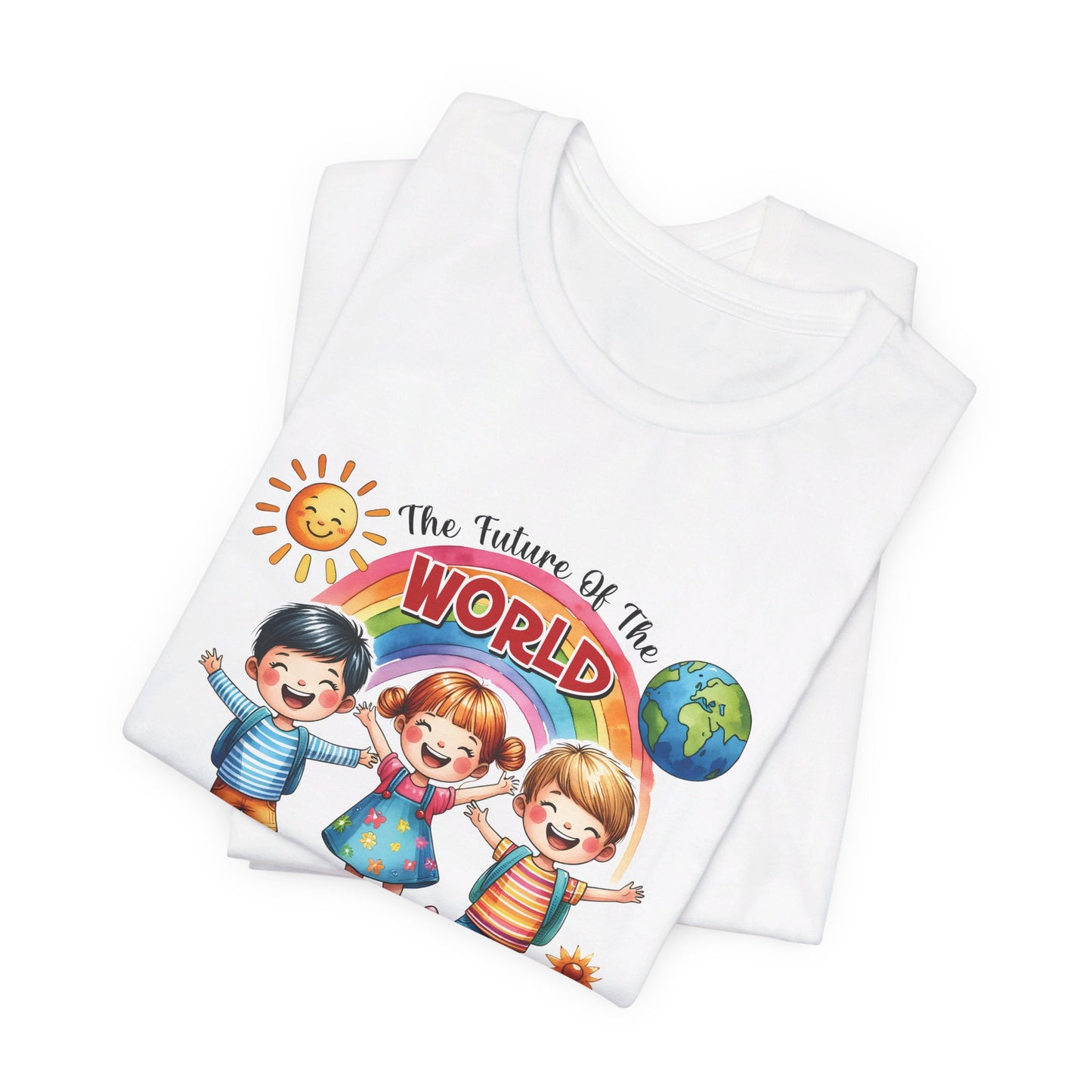 The Future of the World in my Classroom Short Sleeve Tee