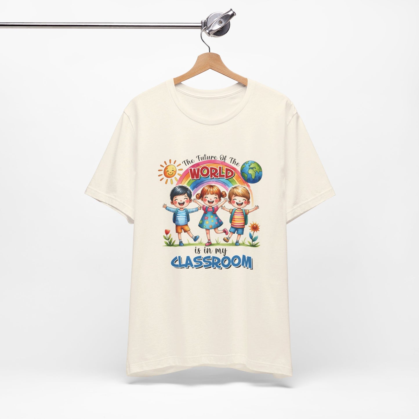 The Future of the World in my Classroom Short Sleeve Tee