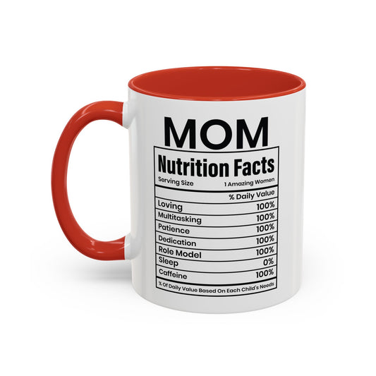 Mom Nutrition Facts  Accent Coffee Mug