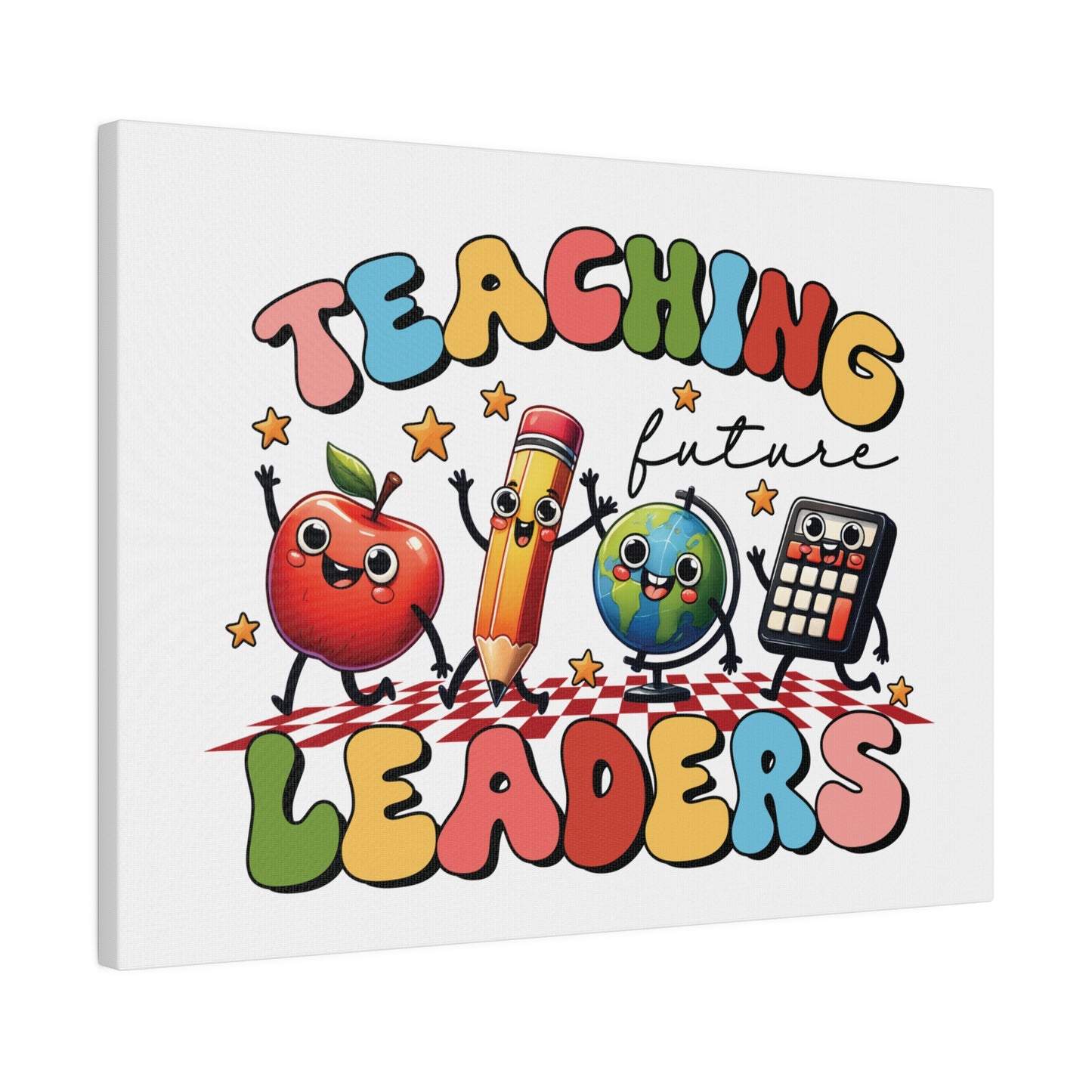 Teaching Leaders  Matte Canvas, Stretched, 0.75"