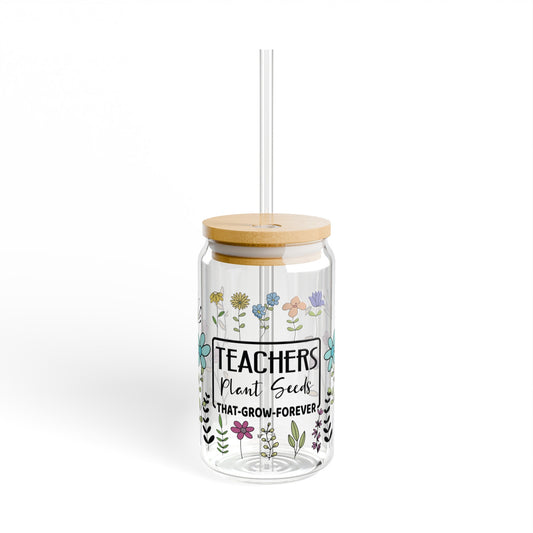 Teachers Plant Seeds Sipper Glass, 16oz