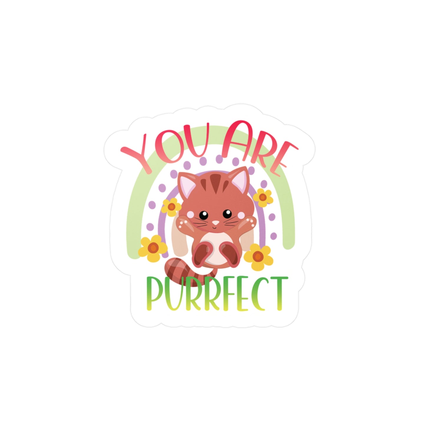 You are Purrfect Kiss-Cut Vinyl Decals