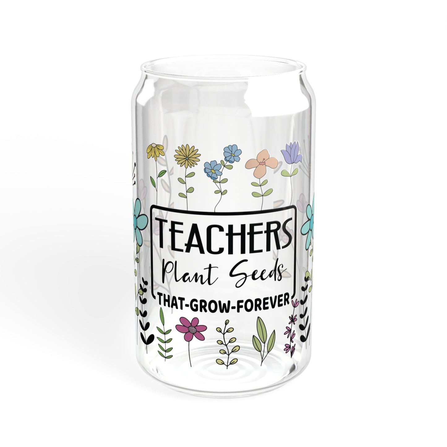 Teachers Plant Seeds Sipper Glass, 16oz