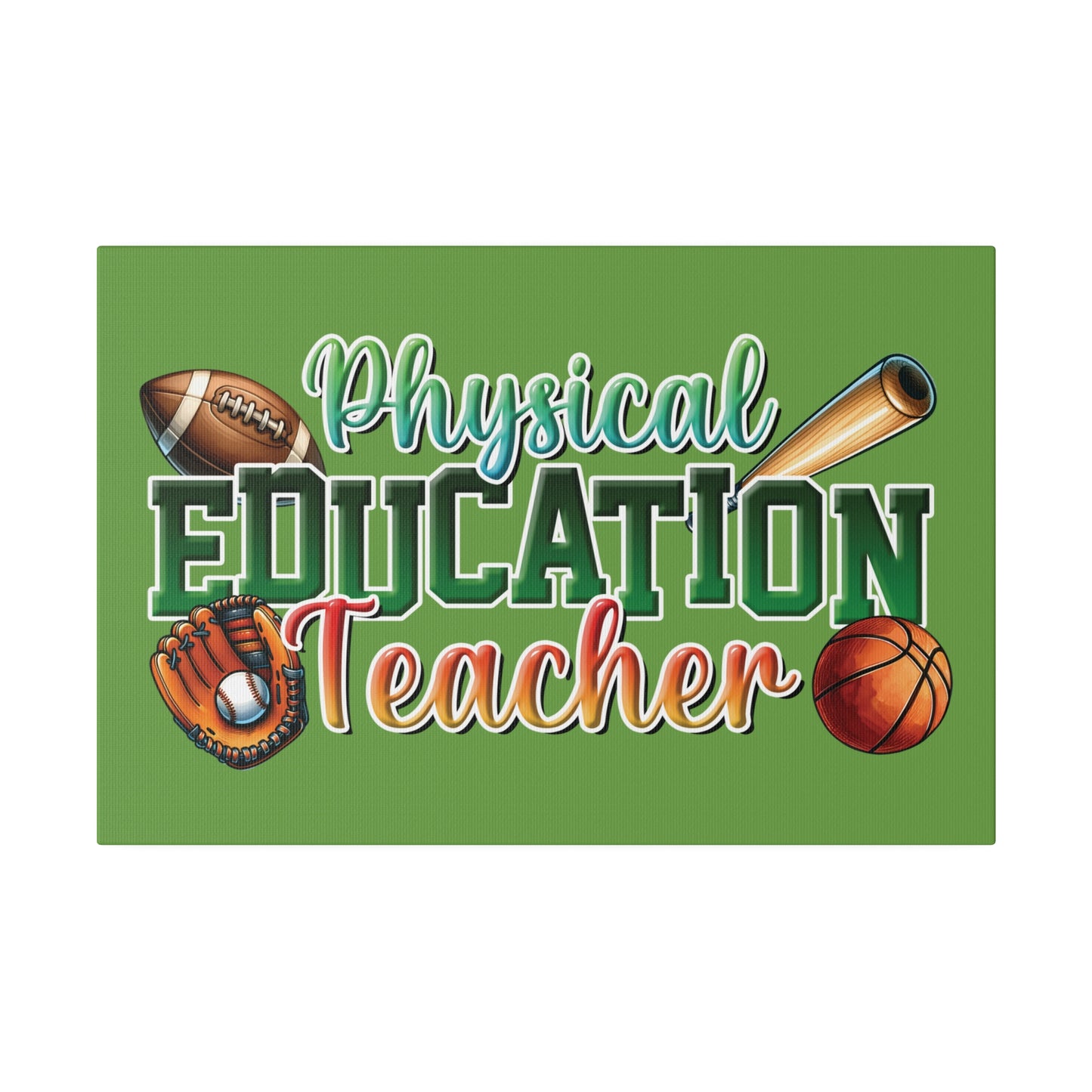 Physical Education Teacher Matte Canvas, Stretched, 0.75"