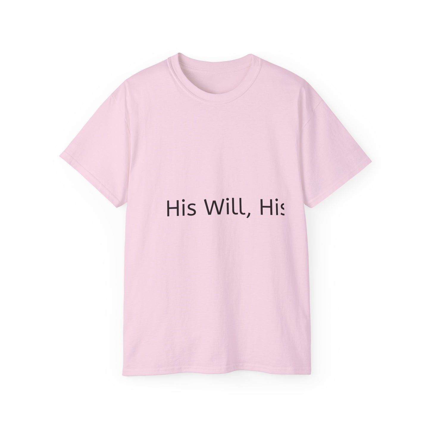 His Will, His Way, My Faith Graphic Tee