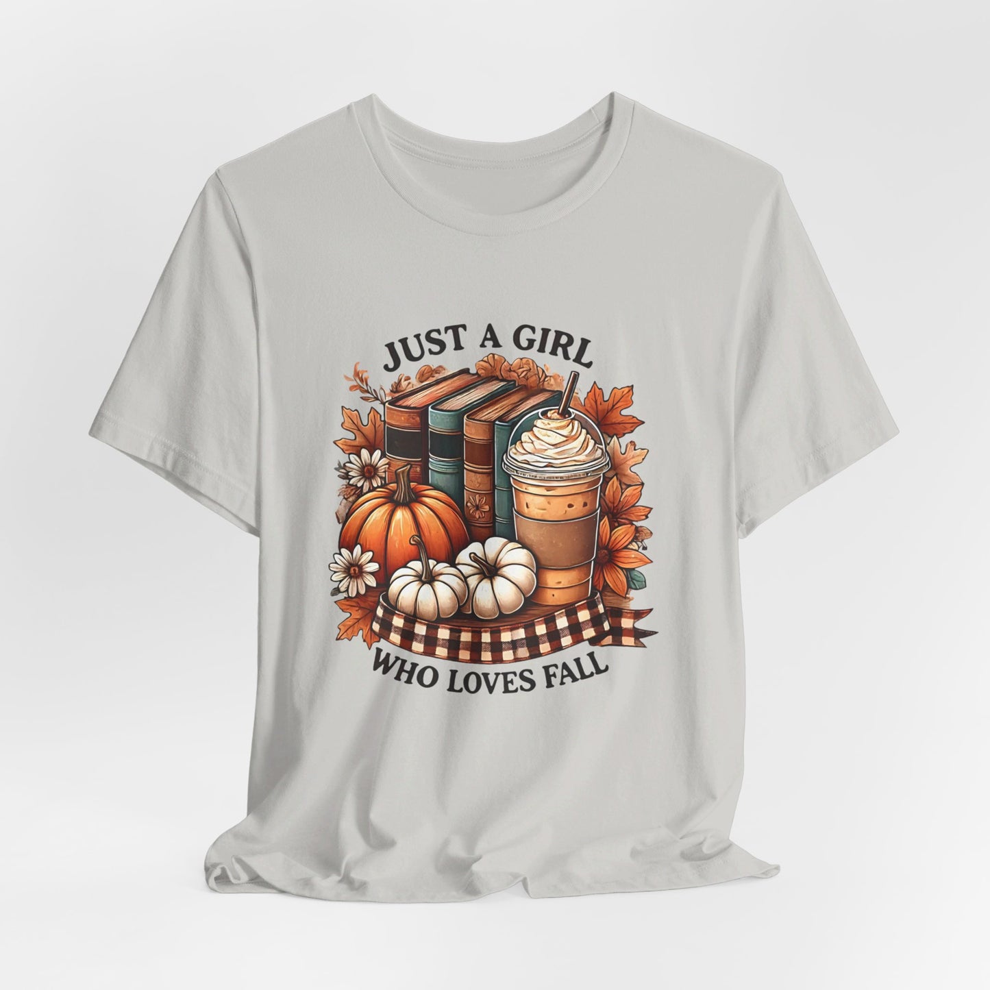 Just a Girl that Loves Fall Short Sleeve Tee