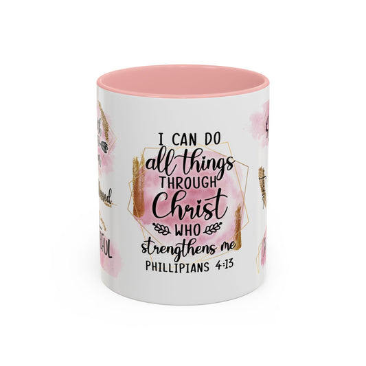 I Can Do All Things In Christ  Accent Coffee Mug