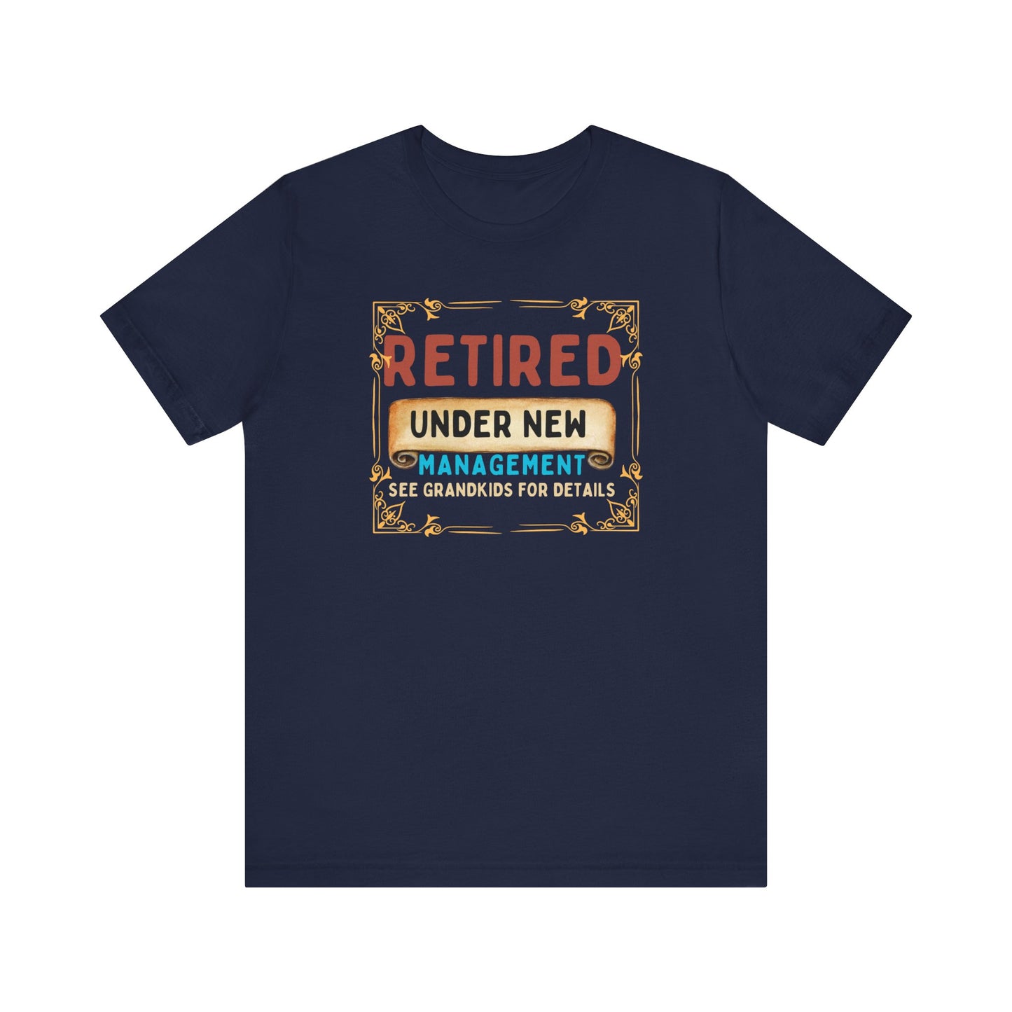 Retired under New Mgmt  Short Sleeve Tee