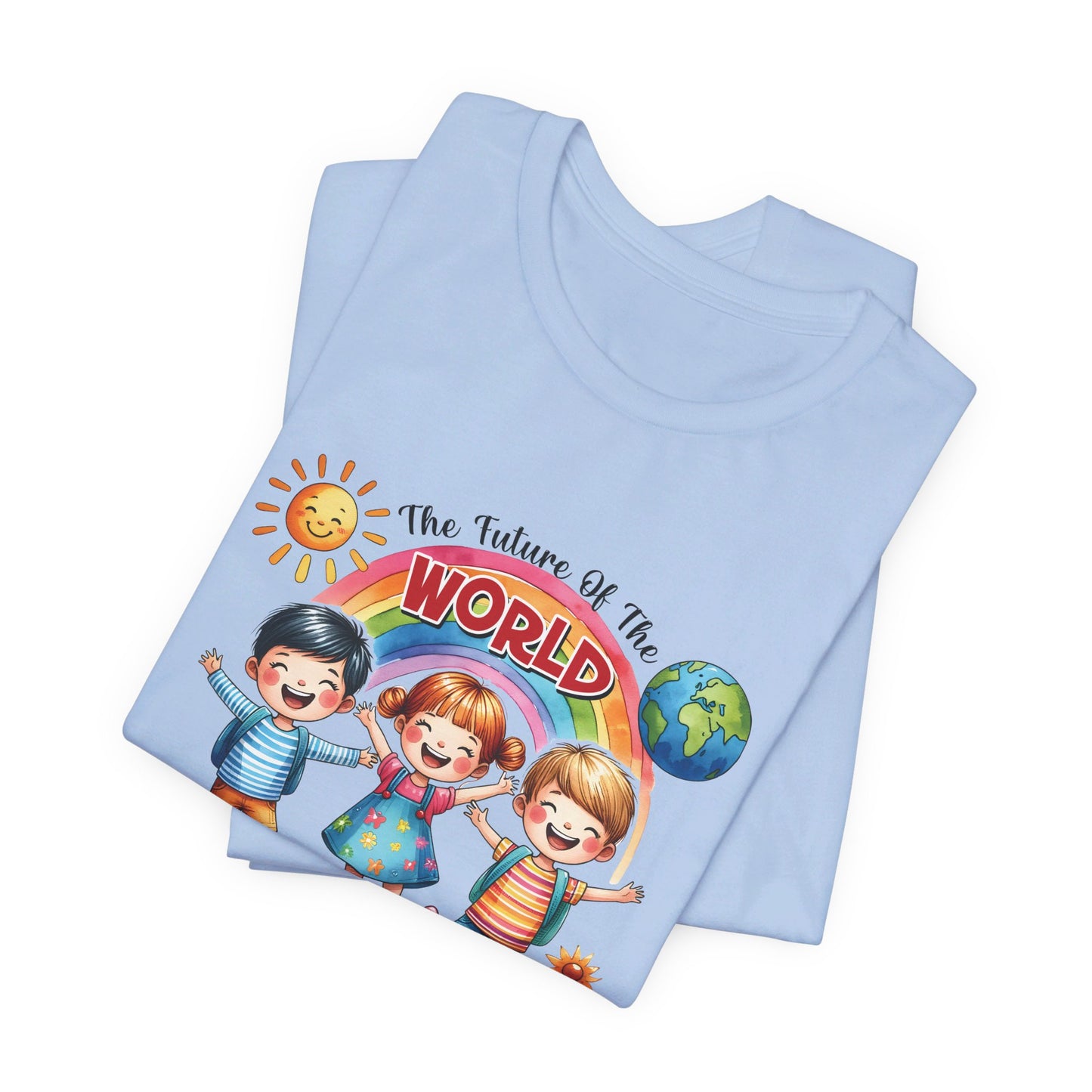 The Future of the World in my Classroom Short Sleeve Tee