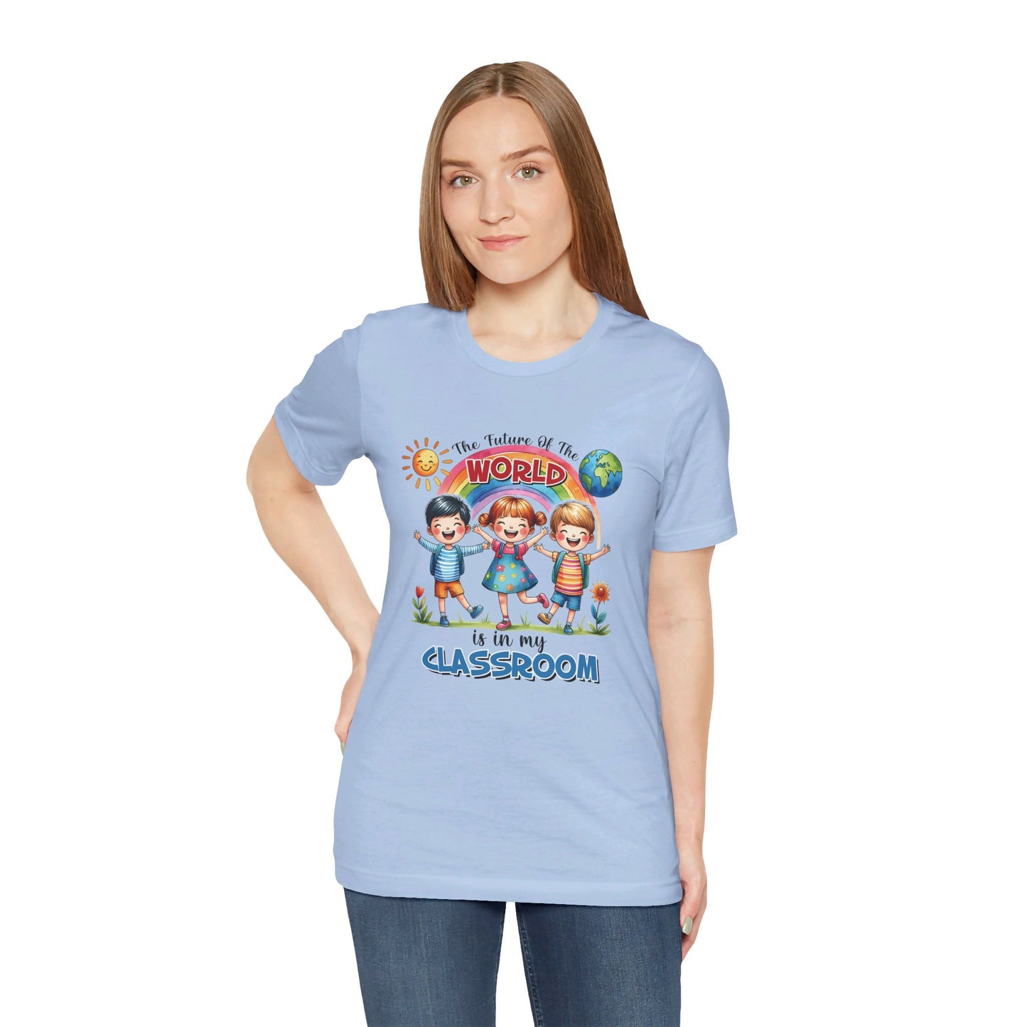 The Future of the World in my Classroom Short Sleeve Tee