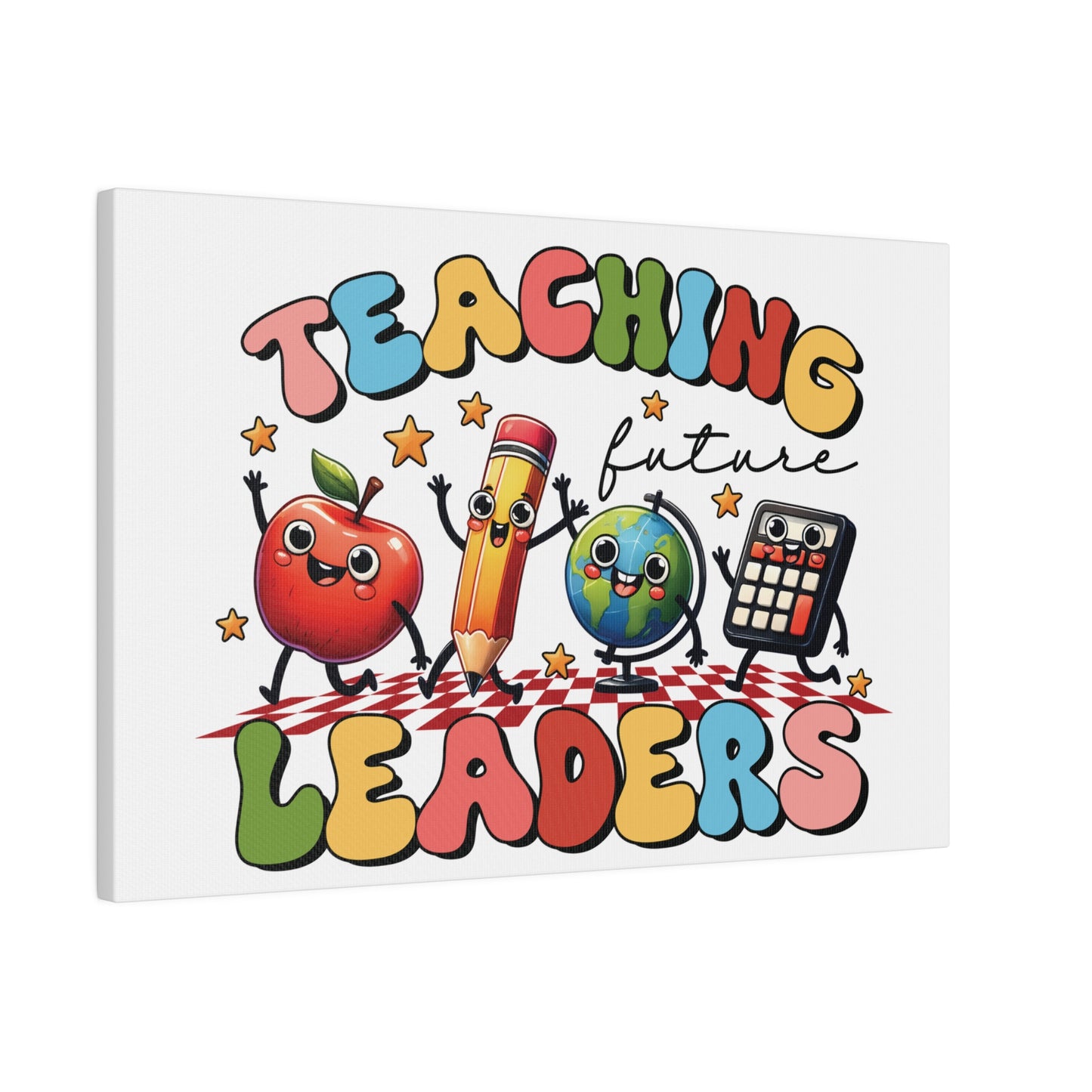 Teaching Leaders  Matte Canvas, Stretched, 0.75"