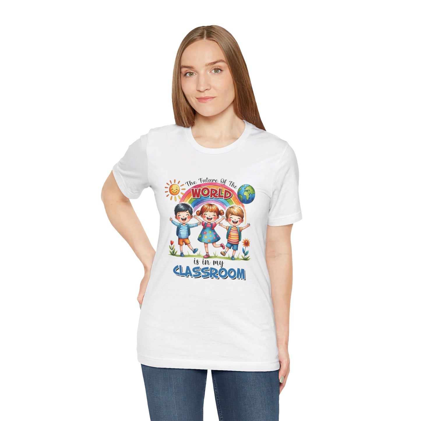 The Future of the World in my Classroom Short Sleeve Tee