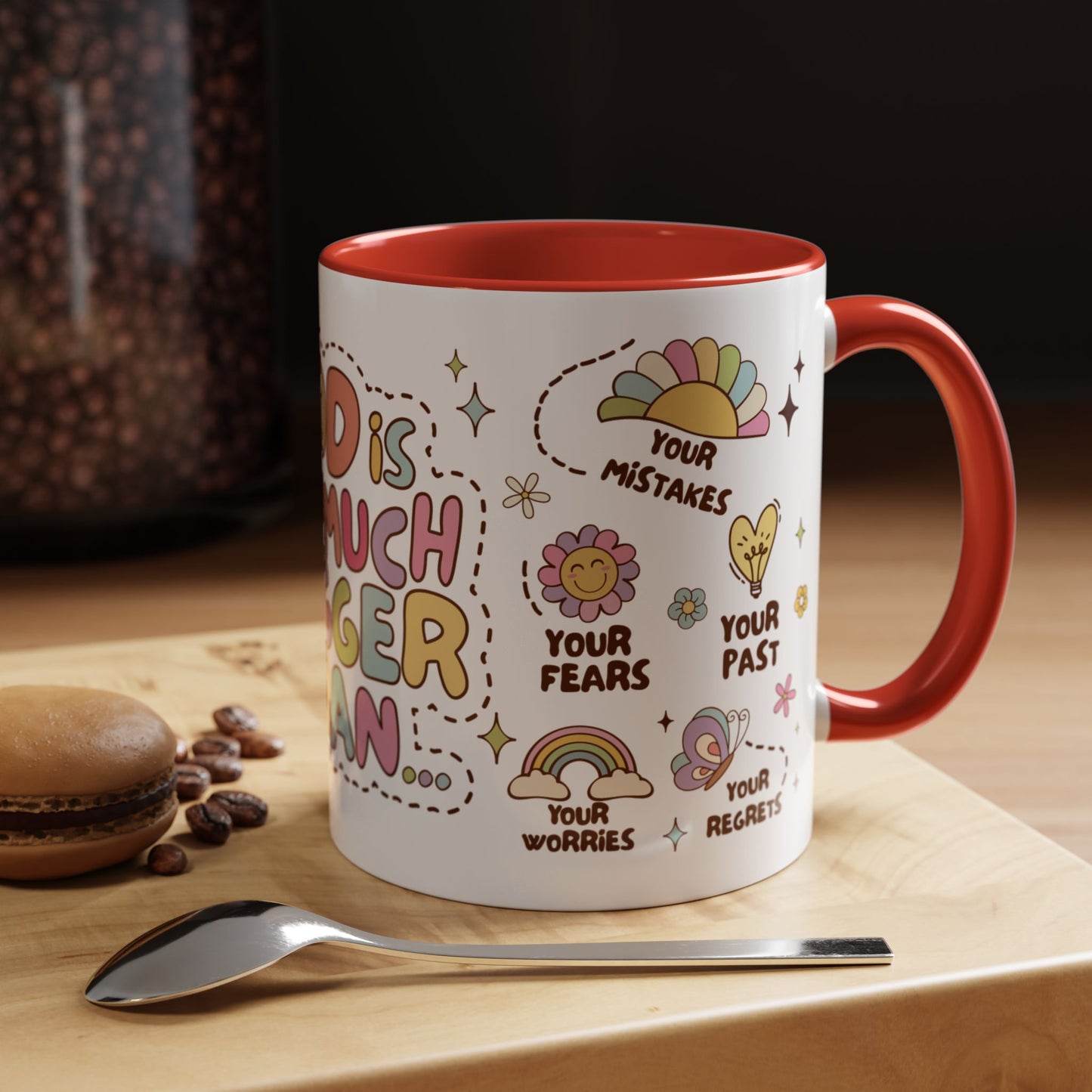 God is so Much Bigger Than Accent Coffee Mug