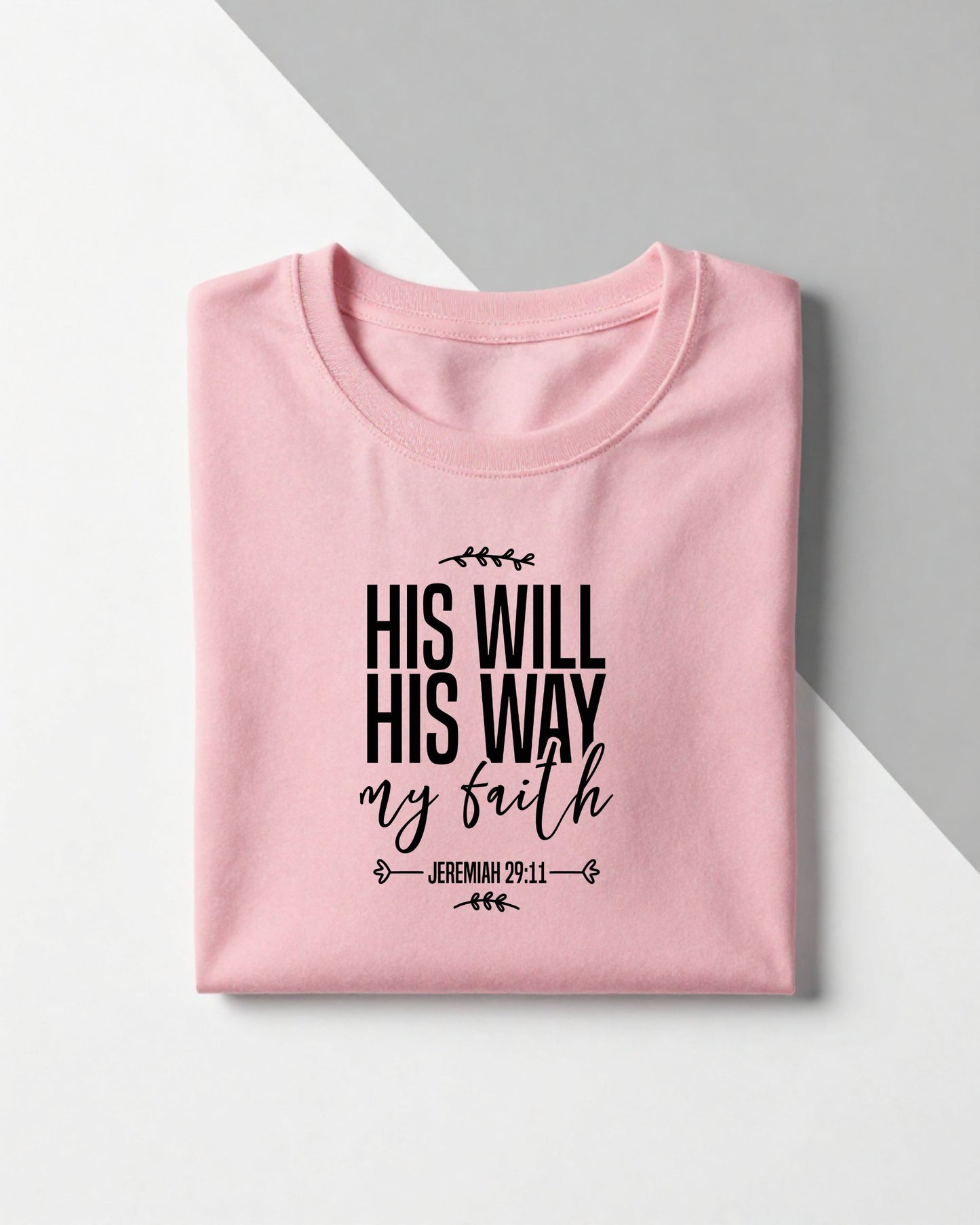His Will, His Way, My Faith