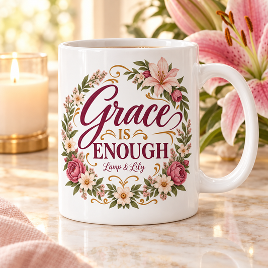 Grace is Enough Lamp & Lily mug with a floral faith design, inspired by 2 Corinthians 12:9