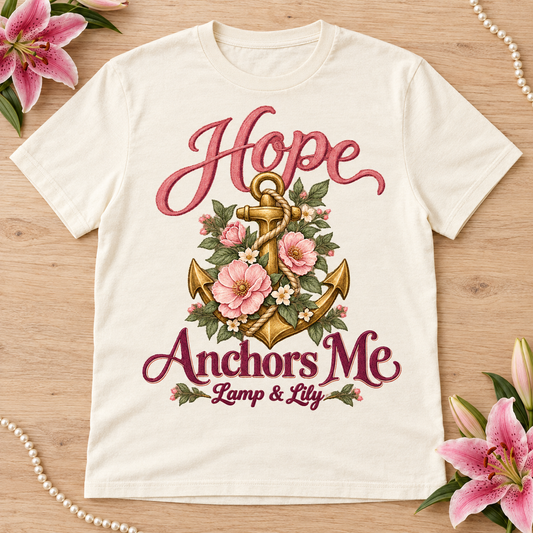 Hope Anchors Me Lamp & Lily tee with a floral faith design, inspired by Hebrews 6:19