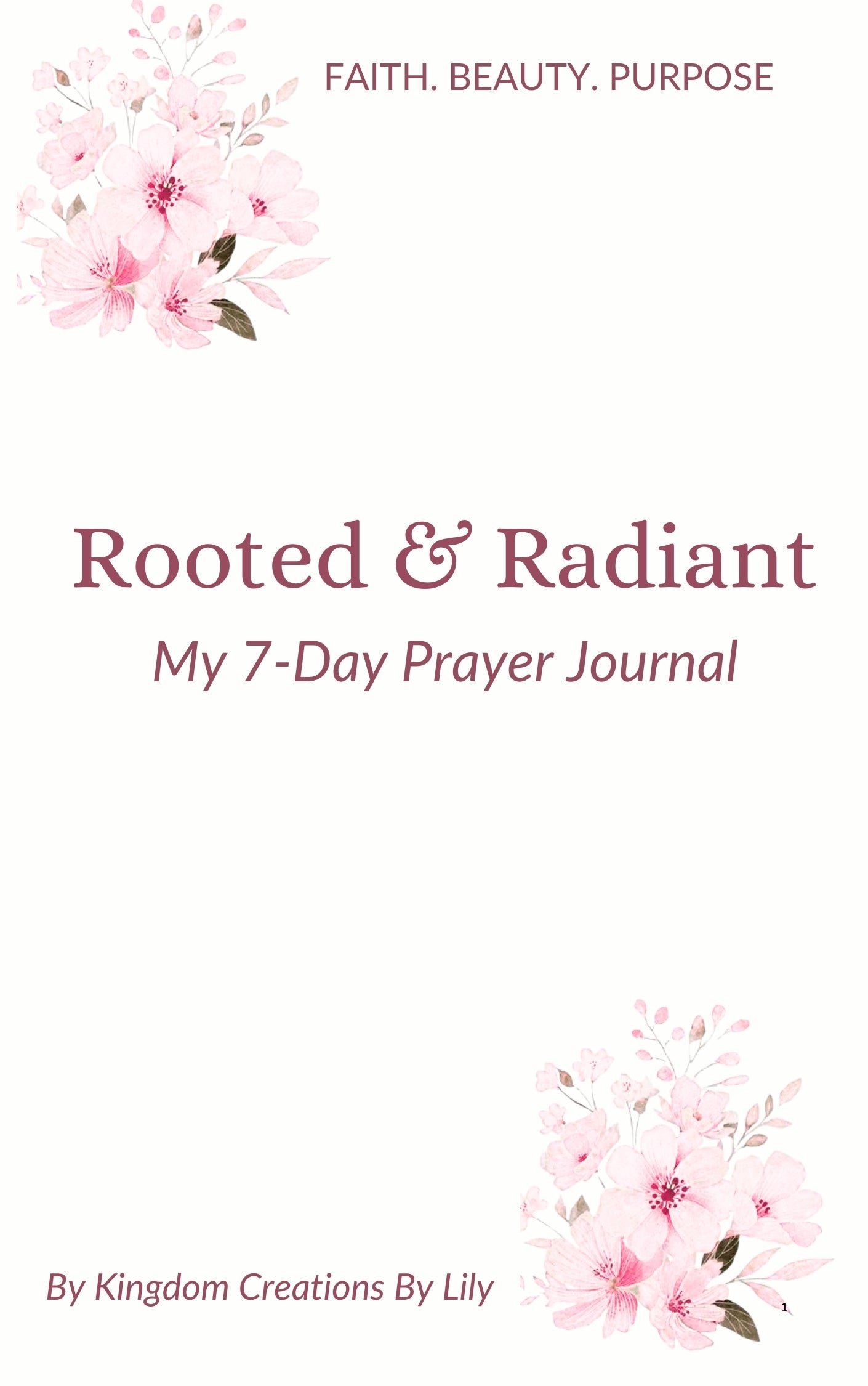 Front cover of a journal titled "Rooted & Radiant My 7-Day Prayer Journal" with pink floral illustrations at the top left and bottom right on a white background. Text at the top reads "FAITH.