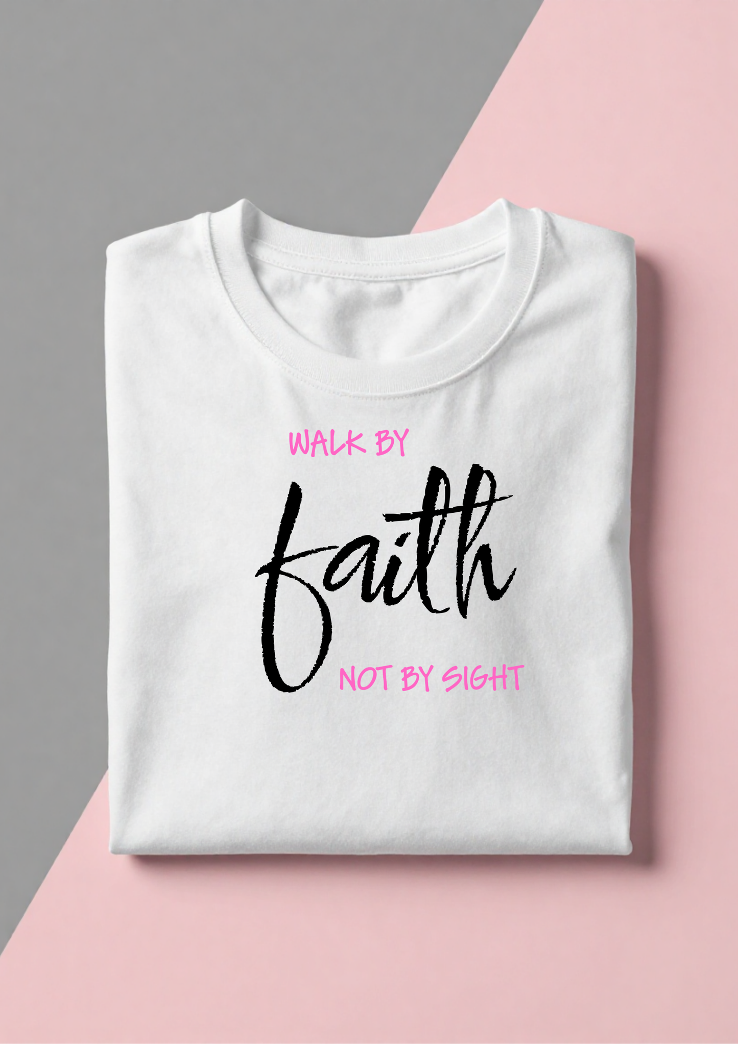 Walk by Faith, not by Sight