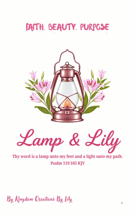 Lamp & Lily 7-Day Prayer Journal cover: Faith. Beauty. Purpose with lantern and lily logo, Psalm 119:105 KJV